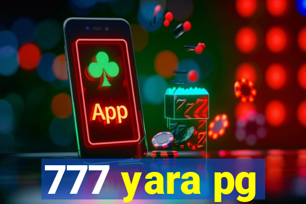 777 yara pg